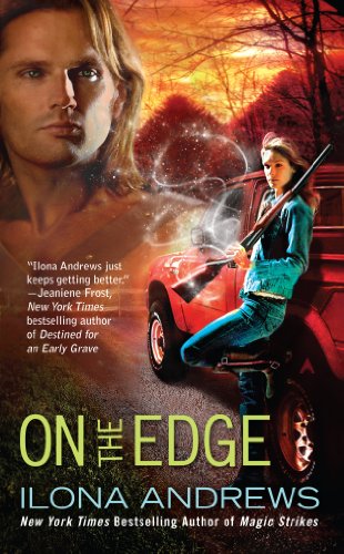 On the Edge (A NOVEL OF THE EDGE) by Ilona Andrews