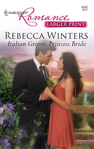 Italian Groom, Princess Bride by Rebecca Winters