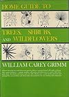 Home guide to trees, shrubs, and wild flowers