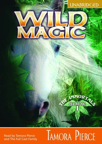 Wild Magic (The Immortals) (The Immortals) by Tamora Pierce