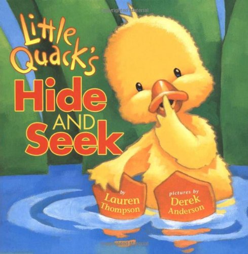 Little Quack's Hide and Seek by Lauren Thompson