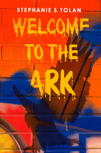 Welcome to the Ark by Stephanie S. Tolan