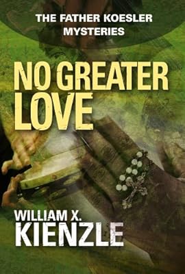 No Greater Love: The Father Koesler Mysteries: Book 21