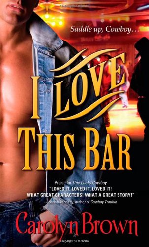 I Love This Bar by Carolyn Brown