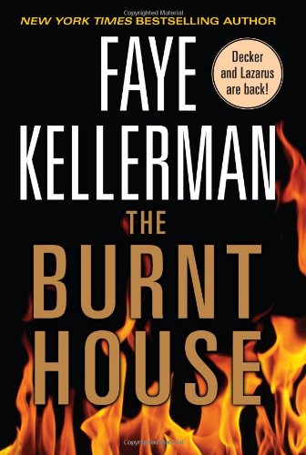 The Burnt House: A Peter Decker/Rina Lazarus Novel by Faye Kellerman