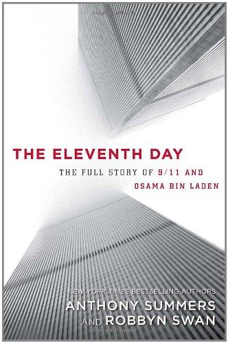 The Eleventh Day: The Full Story of 9/11 and Osama bin Laden by Anthony Summers
