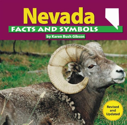 Nevada Facts and Symbols by Karen Bush Gibson