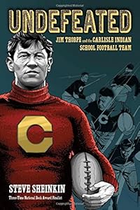 Undefeated: Jim Thorpe and the Carlisle Indian School Football Team