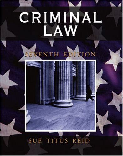 Criminal Law by Sue Titus Reid