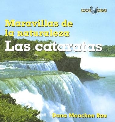 Las Cataratas / Waterfalls (Maravillas De La Naturaleza/ Wonders of Nature) (Spanish Edition)