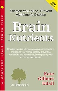 Brain Nutrients by Kate Gilbert Udall