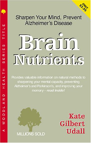 Brain Nutrients by Kate Gilbert Udall
