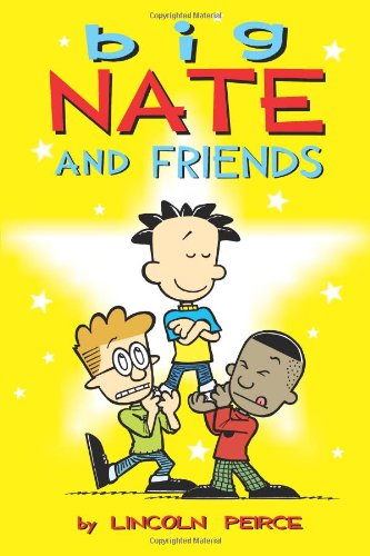 Big Nate and Friends by Lincoln Peirce