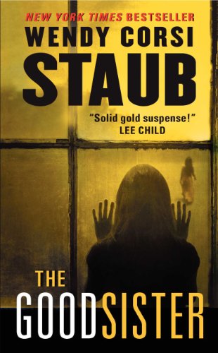 The Good Sister by Wendy Corsi Staub