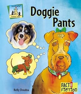 Doggie Pants (Fact and Fiction: Animal Tales)