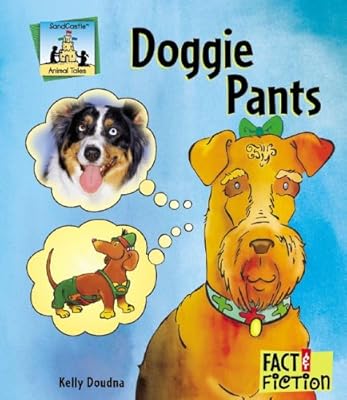 Doggie Pants (Fact and Fiction: Animal Tales)