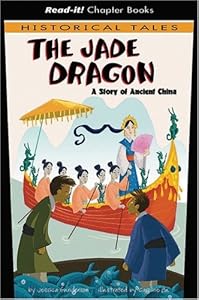 The Jade Dragon: A Story of Ancient China