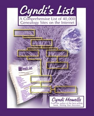 Cyndi's List a Comprehensive List of 40,000 Genealogy Sites on the Internet: A Comprehensive List of 40,000 Genealogy Sites on the Internet