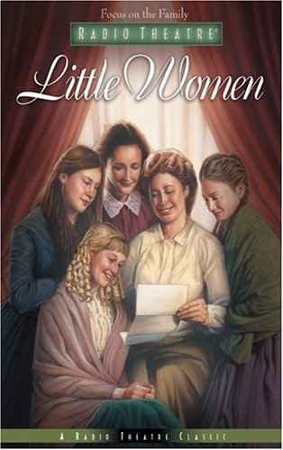 Little Women (Radio Theatre) by Louisa May Alcott
