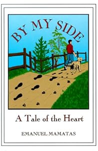 By My Side: A Tale of the Heart by M.D. Mamatas, Emanuel