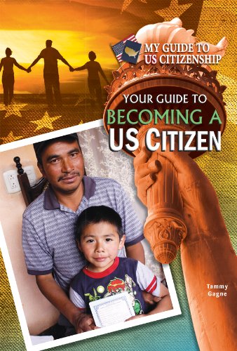 Your Guide to Becoming a US Citizen by Tammy Gagne