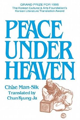 Peace Under Heaven: A Modern Korean Novel