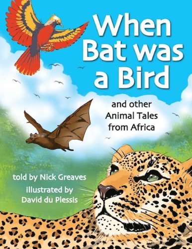 When Bat was a Bird: and other Animal Tales from Africa