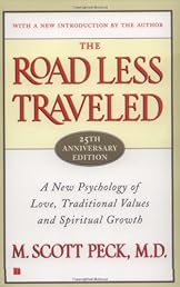 The Road Less Traveled, Timeless Edition: A New Psychology of Love, Traditional Values and Spiritual Growth