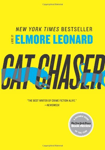 Cat Chaser: A Novel by Elmore Leonard