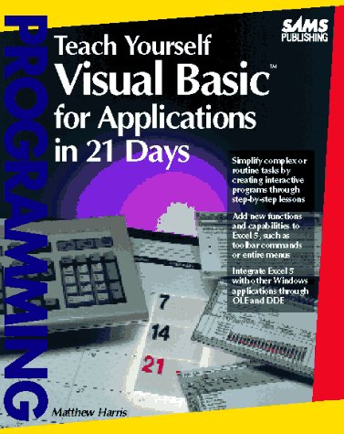 Teach Yourself Visual Basic for Applications in 21 Days by Matthew Harris