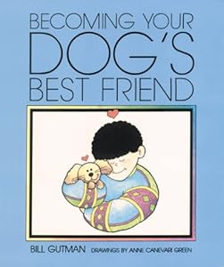 Becoming Your Dog'S Best Frien (Pet Friends)