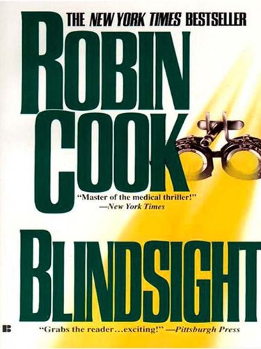 Blindsight (Jack Stapleton & Laurie Montgomery series Book 1) by Robin Cook
