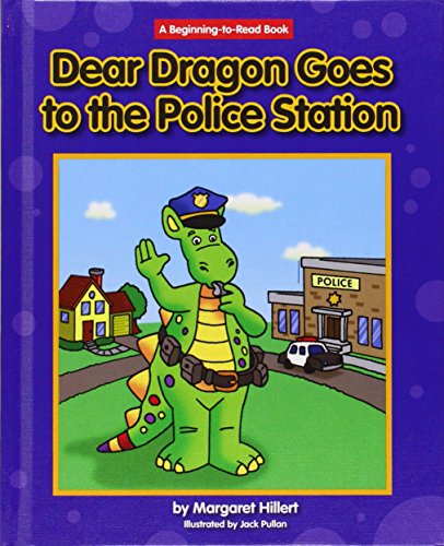 Dear Dragon Goes to the Police Station by Margaret Hillert 
			
			
		
		
		
       	 
       		
       			,