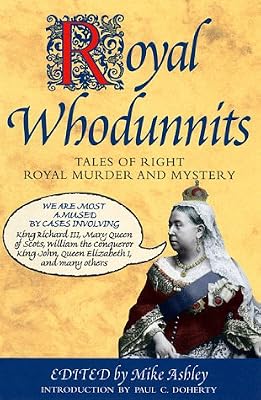 Royal Whodunnits: Tales of Right Royal Murder and Mystery