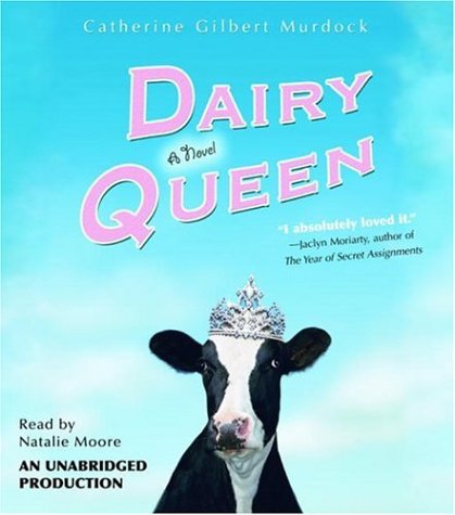 Dairy Queen by Catherine Gilbert Murdock