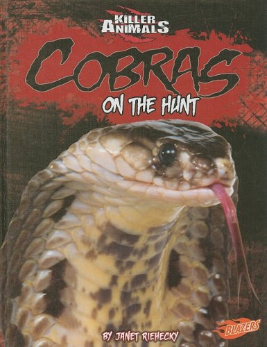 Cobras: On the Hunt by Janet Riehecky