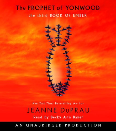 The Prophet of Yonwood (Books of Ember) by Jeanne DuPrau