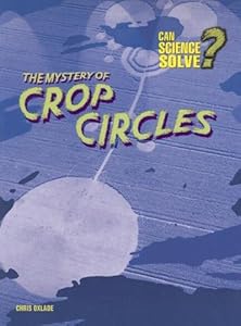 The Mystery of Crop Circles (Can Science Solve?)