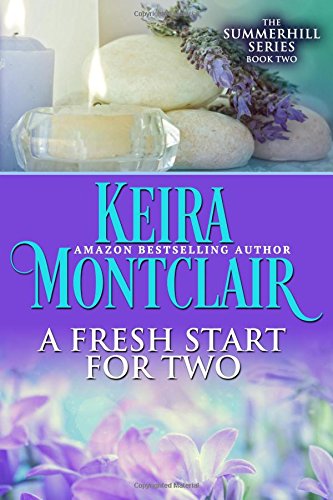 A Fresh Start for Two by Keira Montclair
