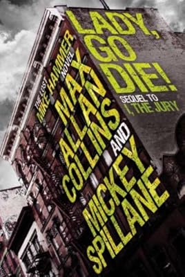 Mike Hammer: Lady, Go Die! (Mike Hammer Novels)