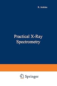 Practical X-Ray Spectrometry by Alan Jenkins Jenkins