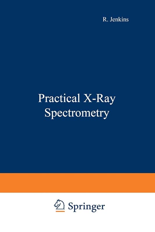 Practical X-Ray Spectrometry by Alan Jenkins Jenkins