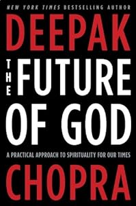 The Future of God: A Practical Approach to Spirituality for Our Times
