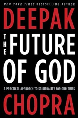 The Future of God: A Practical Approach to Spirituality for Our Times