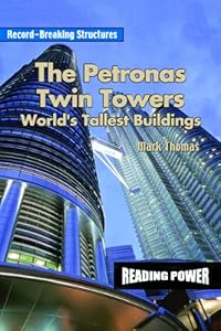 The Petronas Twin Towers: World's Tallest Building (Record-Breaking Structures)