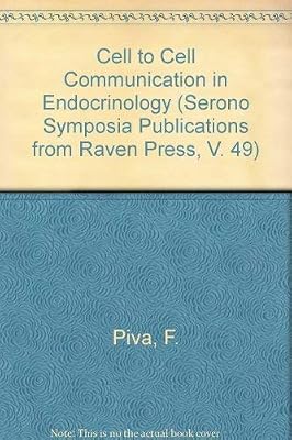 Cell to Cell Communication in Endocrinology (Serono Symposia Publications from Raven Press, V. 49)