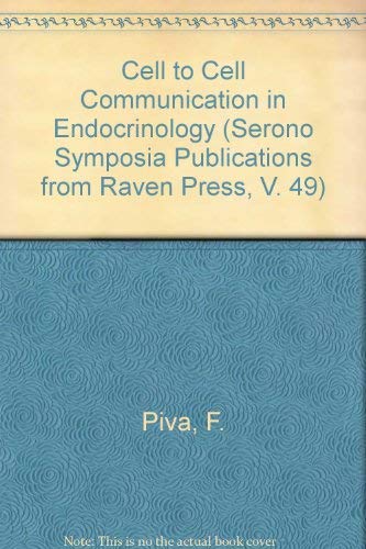 Cell to Cell Communication in Endocrinology (Serono Symposia Publications from Raven Press, V. 49) by F. Piva