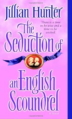The Seduction of an English Scoundrel: A Novel