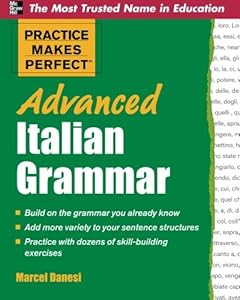 Practice Makes Perfect Advanced Italian Grammar (Practice Makes Perfect Series)