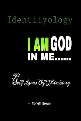 Identityology - I Am God In Me: 50 Self Laws of Thinking
